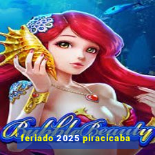 feriado 2025 piracicaba